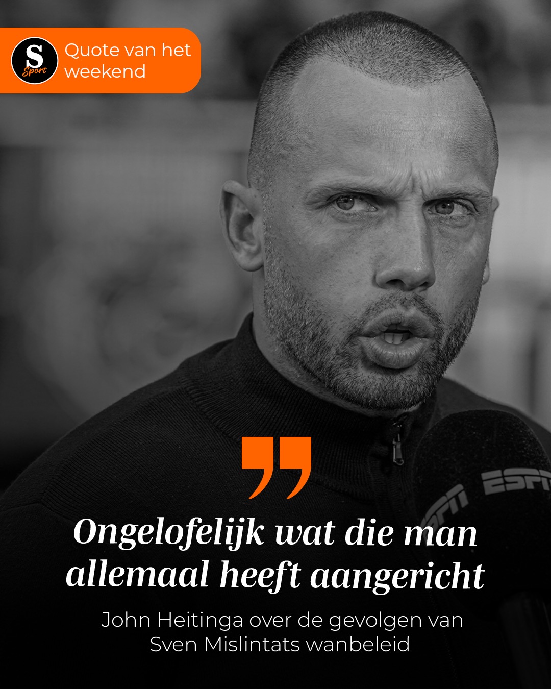 De Speld Sport Quote van het Weekend: John Heitinga over de gevolgen van Sven Mislintats wanbeleid