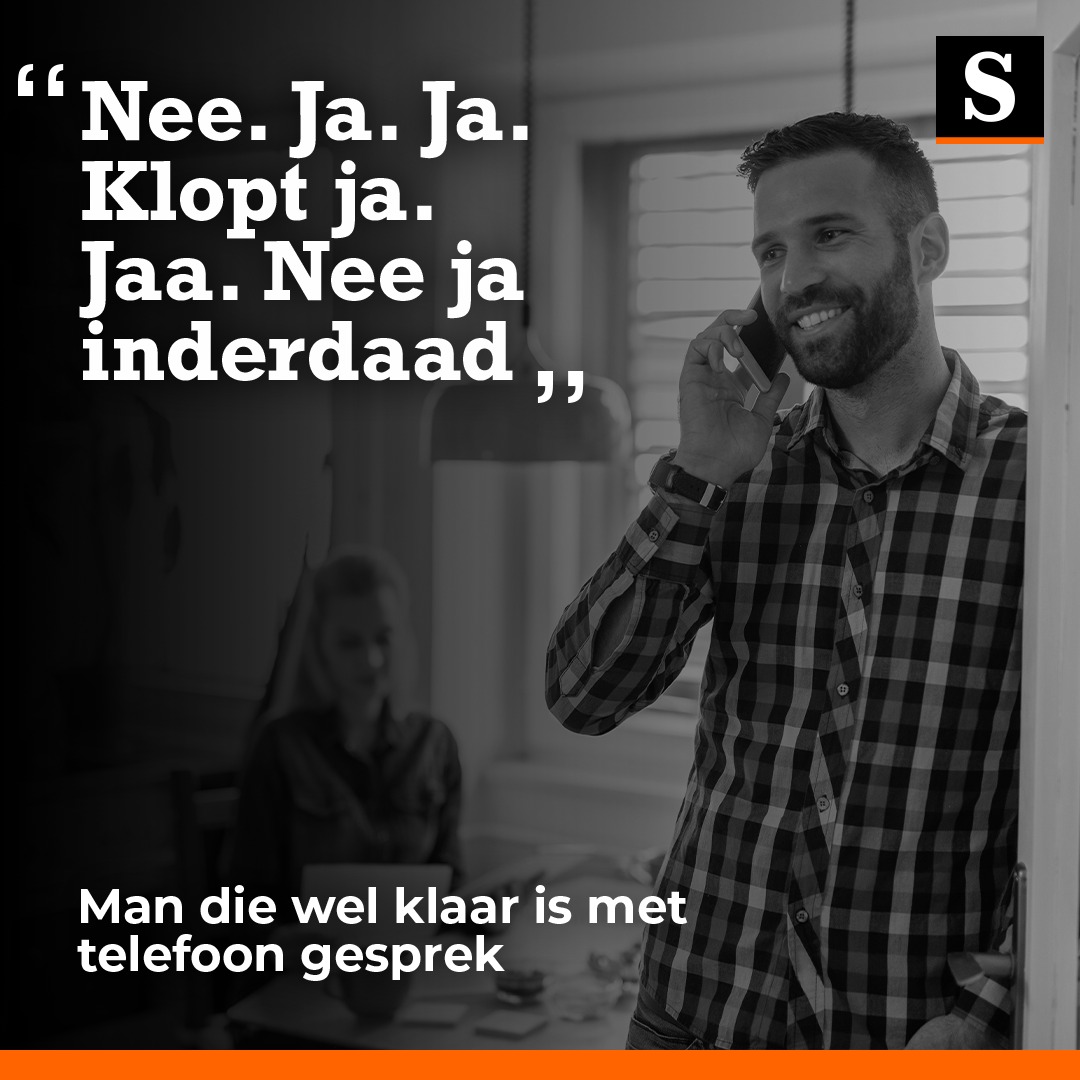 Quote: man die wel klaar is met telefoongesprek