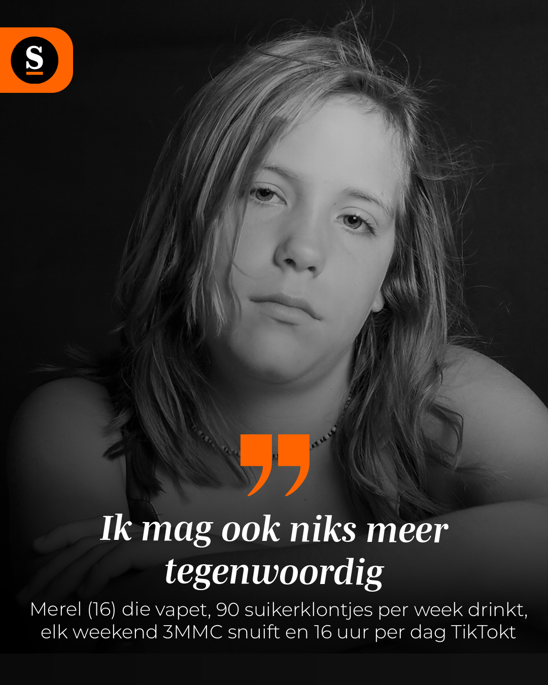 Quote: Merel (16) die vapet, 90 suikerklontjes per dag drinkt, elk weekend 3MMC snuift en 16 uur per dag TikTokt