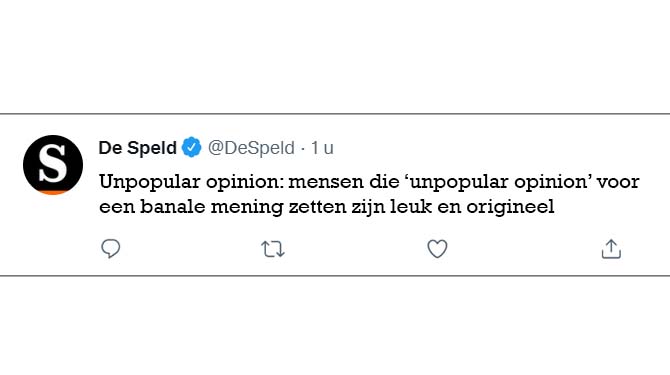 Unpopular opinion: mensen die ‘unpopular opinion’ voor een banale mening zetten zijn leuk en origineel